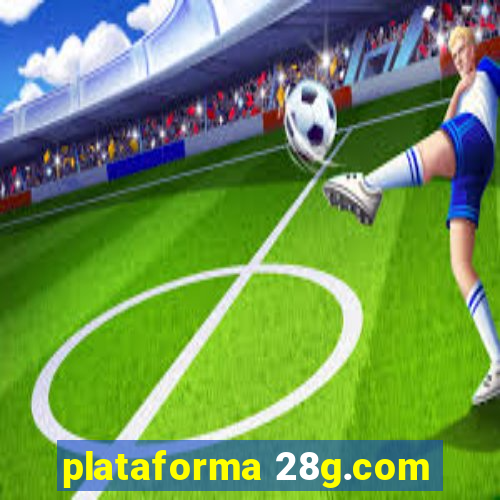 plataforma 28g.com